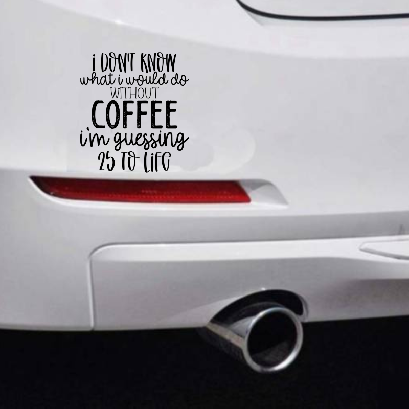 Without Coffee Funny Car Bumper Sticker