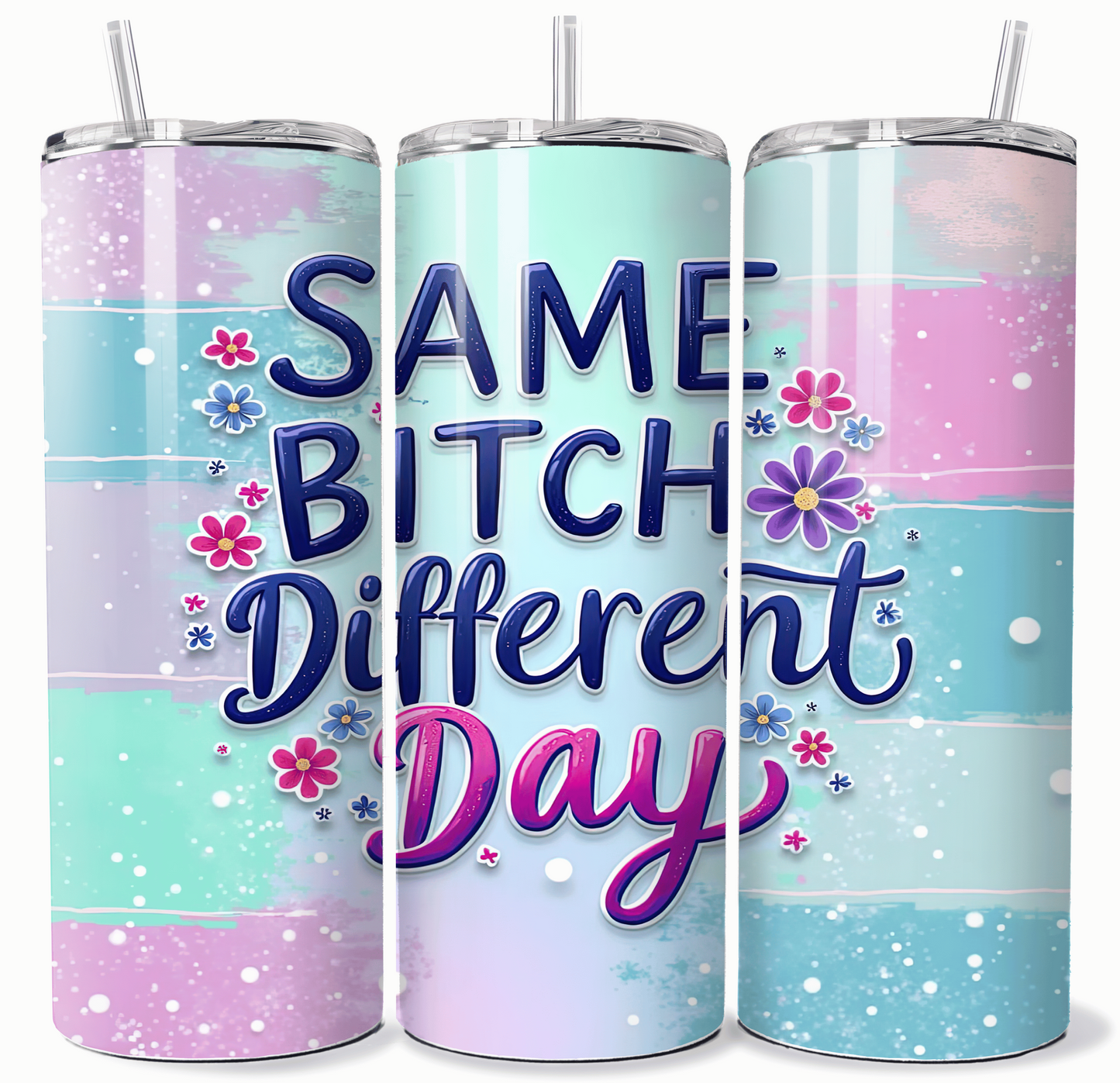 Blue & Pink Same Bitch Hot Cold 20oz Tumbler