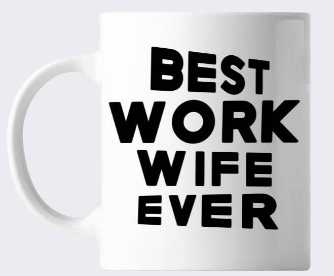 Novelty Work Office Mug - Best Work Wife