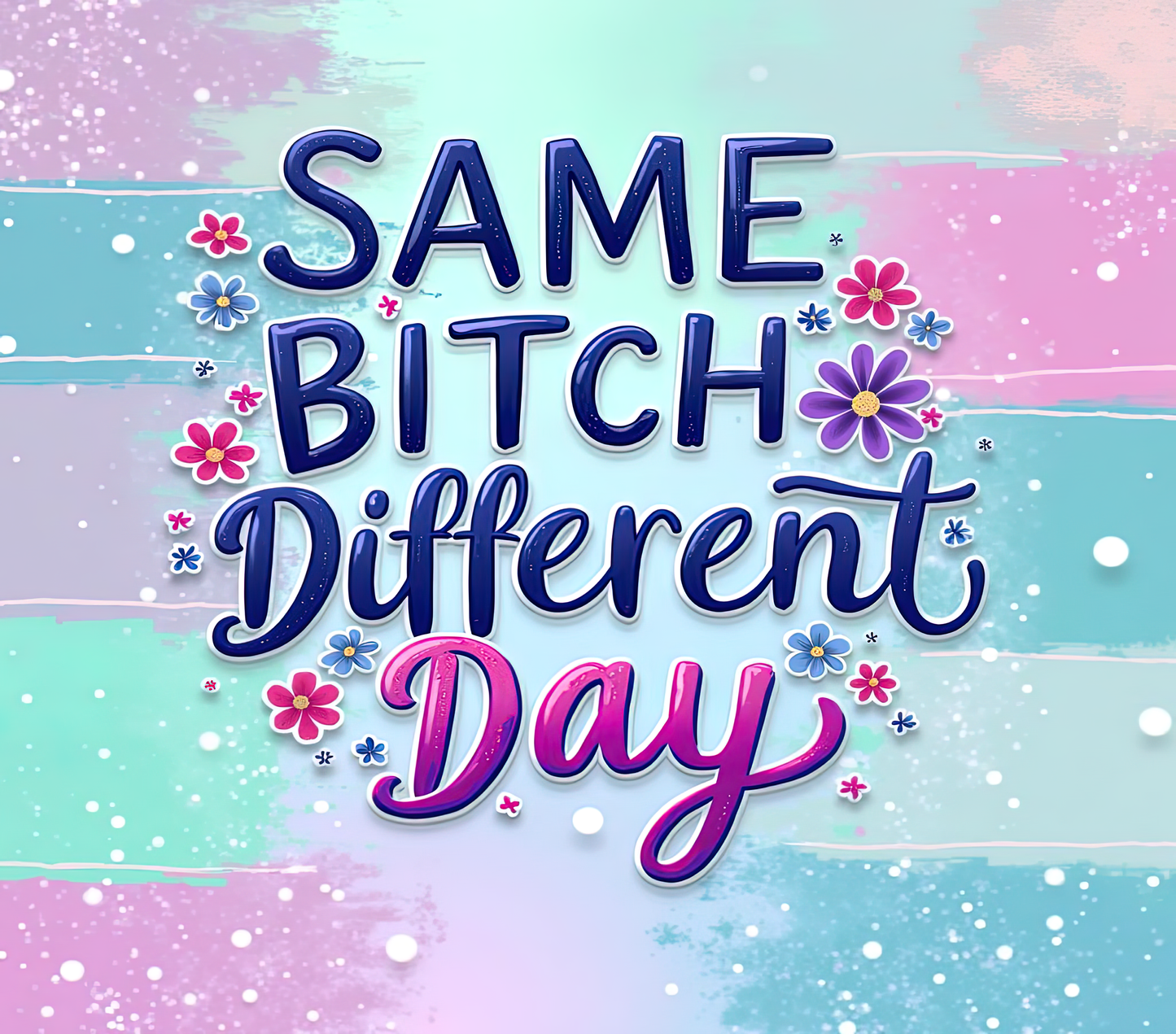 Blue & Pink Same Bitch Hot Cold 20oz Tumbler
