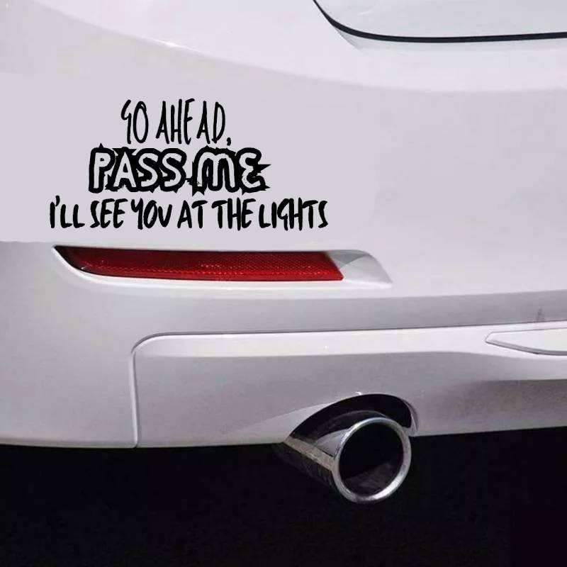Go Ahead I'll See You At The Lights Car Bumper Sticker