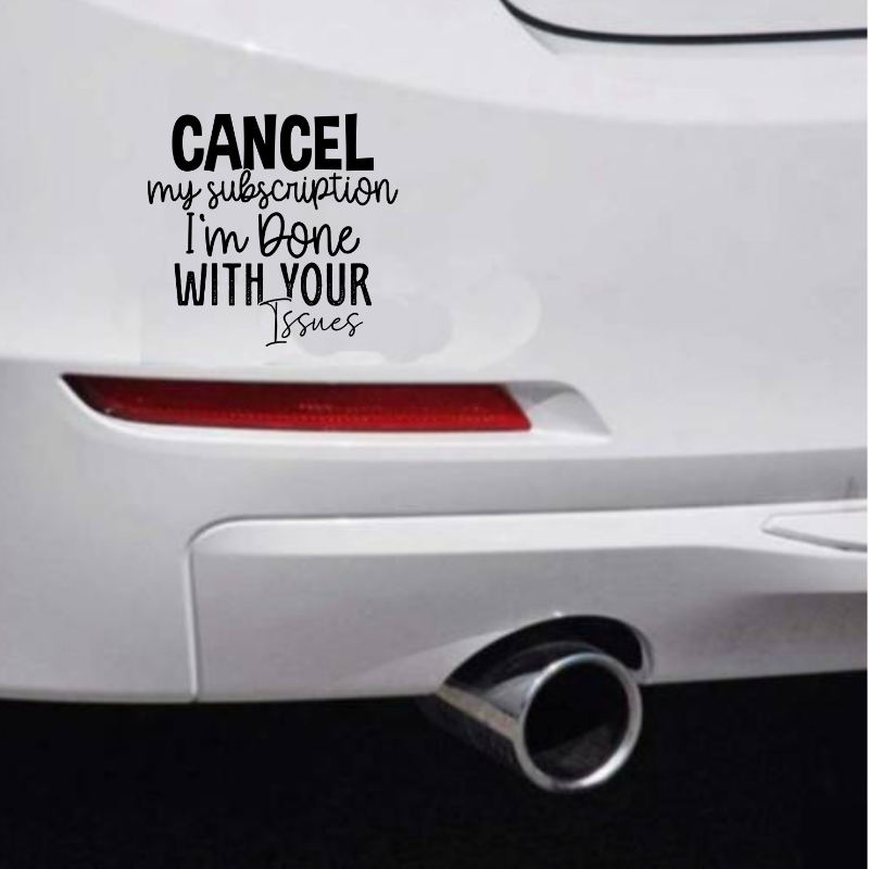 Sarcastic I'm Done With Your Issues Bumper Sticker