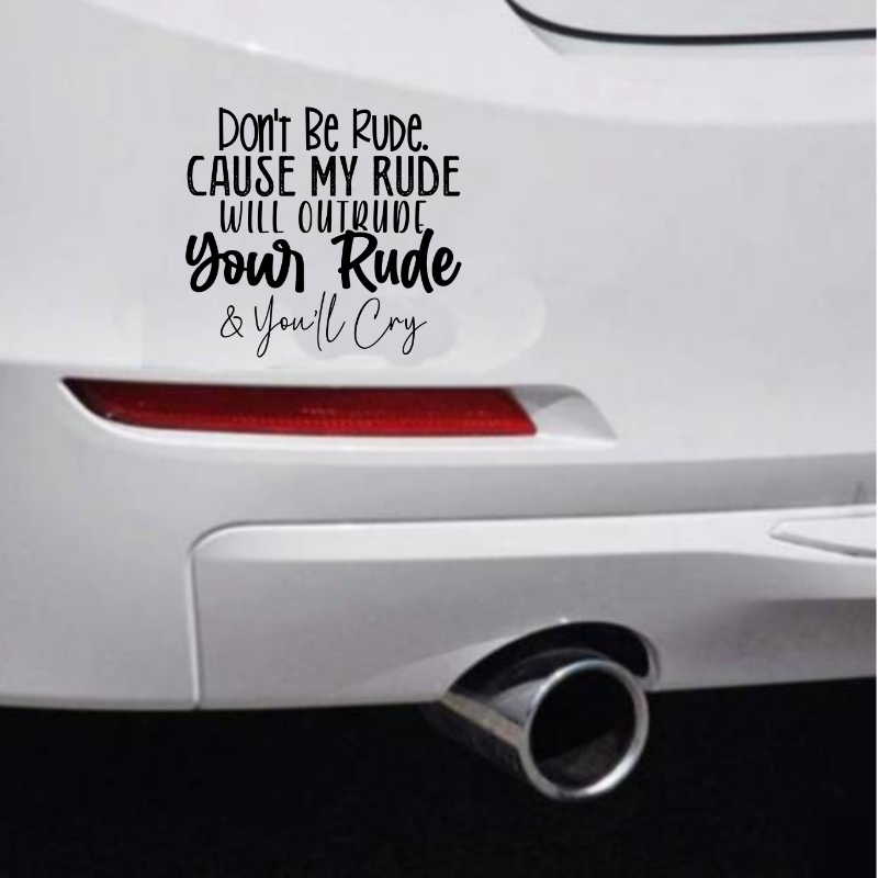 Don't Be Rude Car Bumper Sticker