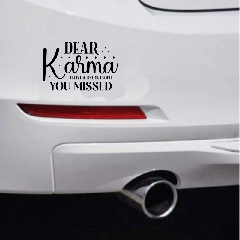 Funny Dear Karma Car Bumper Sticker
