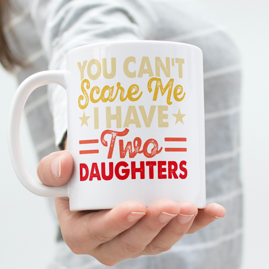 Novelty Father's Day Mug Gift - I Have Two Daughters