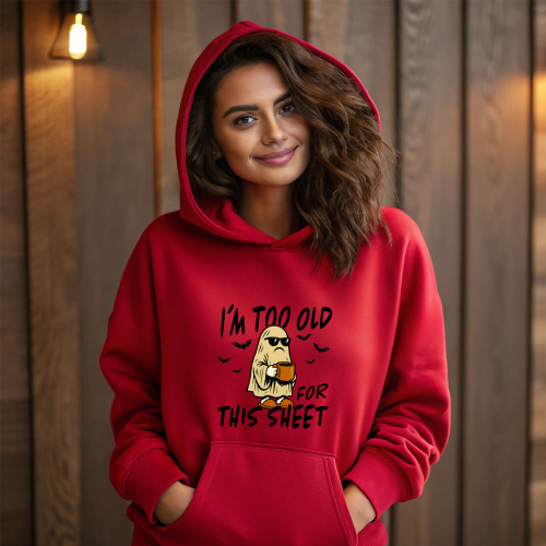Ladies Halloween Adult Hoodies - I'm Too Old For This Sheet