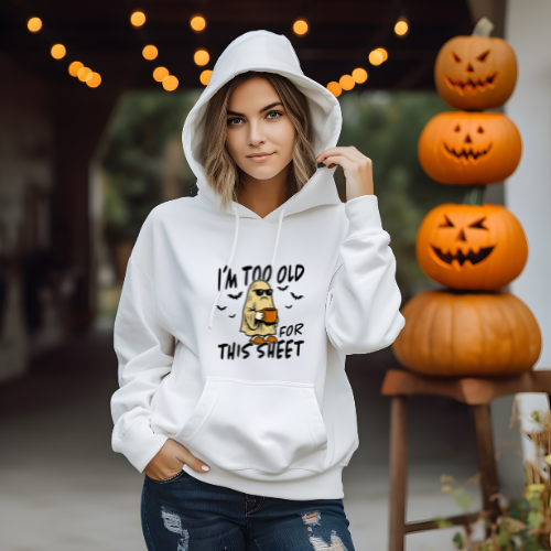 Ladies Halloween Adult Hoodies - I'm Too Old For This Sheet