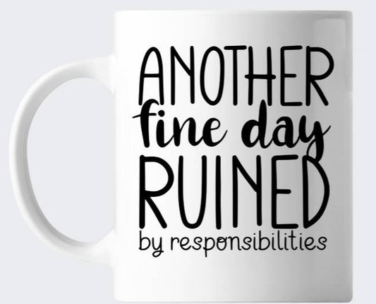 Novelty Work Office Mug - Another Fine Day Ruined