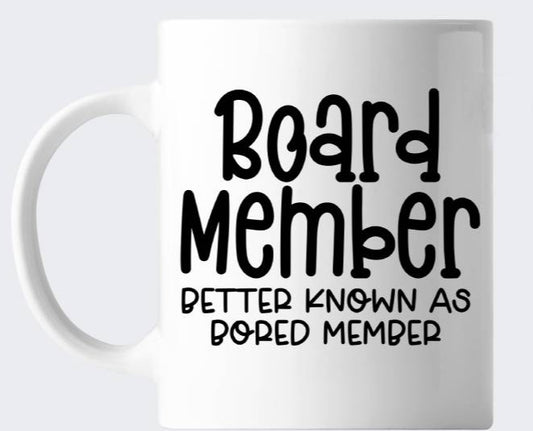 Novelty Work Office Mug - Board / Bored Member