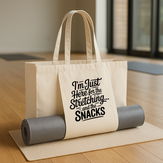 I'm Just Here For Stretching - Yoga Bag
