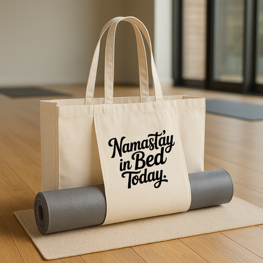 Namastay In Bed Today - Yoga Bag