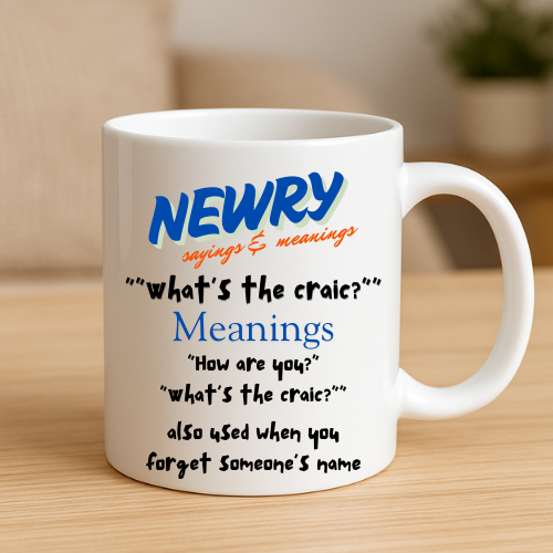 What's The Craic - Newry Mug