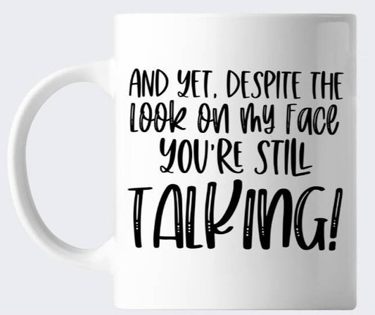 Novelty Work Office Mug - You're Still Talking