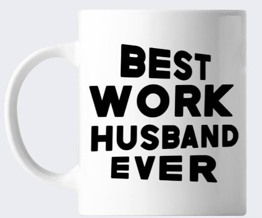 Novelty Work Office Mug - Best Work Husband