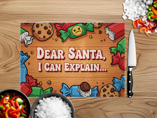 Dear Santa I Can Explain Chopping Board