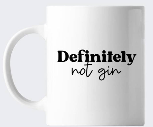 Novelty Work Office Mug - Definitely Not Gin