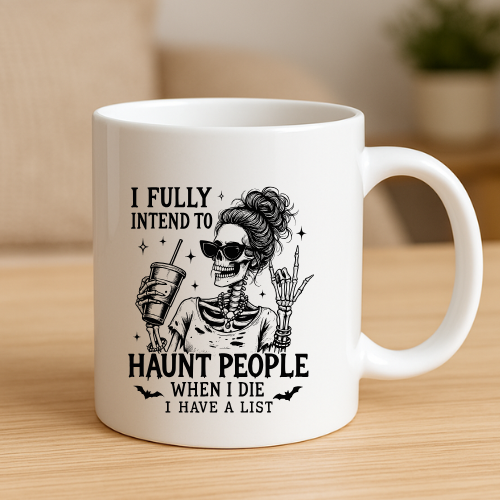 Fully Intend To Haunt People Halloween Mug
