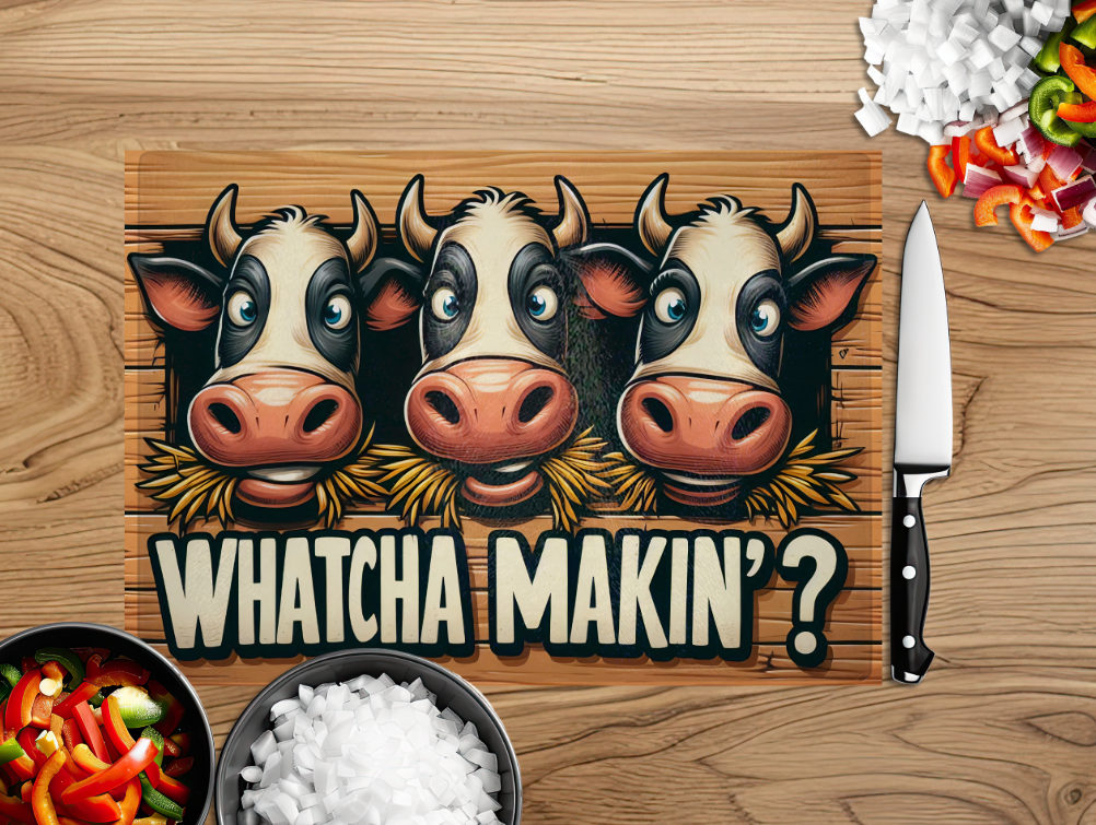 Whatcha Makin' Cow Cutting Board
